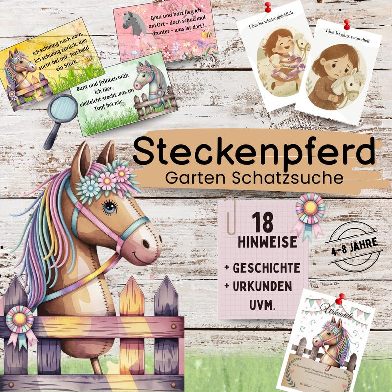 May include: A colorful illustration of a wooden rocking horse with a pink, blue, and yellow mane and tail. The horse is standing in front of a wooden fence with a blue ribbon on the fence post. The text "Steckenpferd Garten Schatzsuche" is written in a large font above the horse. The text "18 Hinweise + Geschichte + Urkunden UVM." is written in a smaller font below the horse. The text "4-8 Jahre" is written in a circle below the text "18 Hinweise".