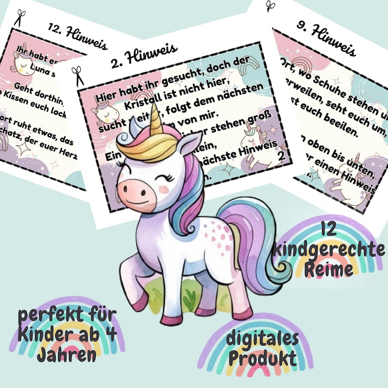 May include: A printable set of 12 rhyming clues for a scavenger hunt. The clues feature a colorful unicorn illustration and the text "12 kindgerechte Reime". The text "perfekt f&uuml;r Kinder ab 4 Jahren" and "digitales Produkt" are also included.