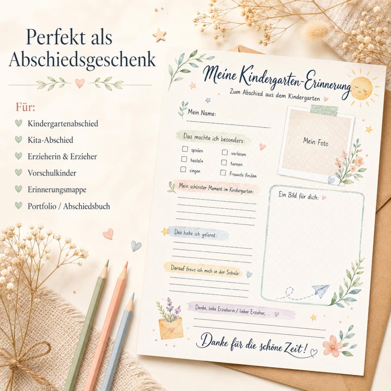 May include: A printed kindergarten memory sheet featuring the German text Meine Kindergarten-Erinnerung, Zum Abschied aus dem Kindergarten, Mein Name, Das mochte ich besonders, Mein sch&ouml;nster Moment, Das habe ich gelernt, and Danke f&uuml;r die sch&ouml;ne Zeit.