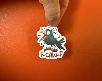 F-CAW-F crow sticker | vinyl, funny, subtle, adult humor, laptop decal, water bottle sticker, gag gift, prank, smart ass, waterproof