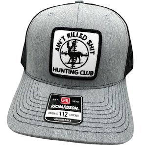 Ain’t Kill Anything Hunting Club Deer Funny Gray Black Richardson 112 Trucker Snapback Hat Cap Vintage Style Patch Retro Throwback