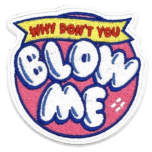 Blow Me Gag Gift Funny Adult Humor Vintage Style Retro Sew Iron Patch Hat Cap