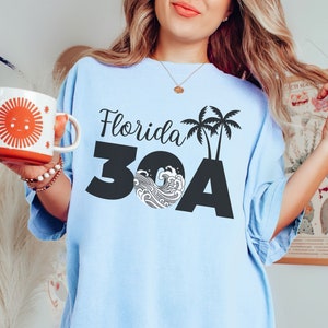 Comfort Colors 30a Shirts - 30a Florida - 30a gifts - 30a beach - 30a - Alys Beach - 30a T Shirt- Inlet Beach - Florida Shirt - 30a Tshirt