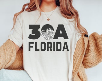 30a Shirts - 30a Florida - 30a gifts - 30a beach - 30a - Alys Beach - 30a T Shirt- Inlet Beach - Florida Shirt - 30a Tshirt - Seagrove Beach