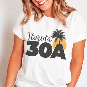 30a Shirts - 30a Florida - 30a gifts - 30a beach - 30a - Alys Beach - 30a T Shirt- Inlet Beach - Florida Shirt - 30a Tshirt - Seagrove Beach