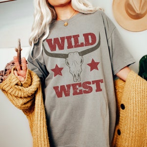 Comfort Colors Wild West Shirt - Western Shirt - Texas T Shirts - Texas Gift - Country Shirt - Cowgirl Shirt - Texas - Country Girl Shirt