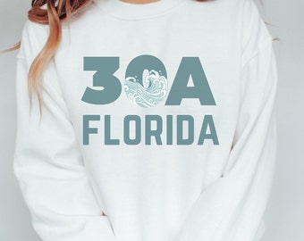 30a Sweatshirts - 30a Florida - 30a gifts - 30a beach - 30a - Alys Beach - 30a Sweater - Inlet Beach - Florida Sweatshirt - 30a Sweater