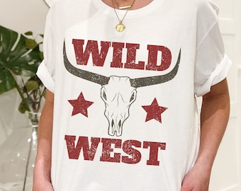 Wild West Shirt - Western Shirt - Texas T Shirts - Texas Geschenk - Country Shirt - Cowgirl Shirt - Vintage Shirt - Texas - Country Girl Shirt