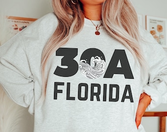 30a Sweatshirts - 30a Florida - 30a gifts - 30a beach - 30a - Alys Beach - 30a Sweater - Inlet Beach - Florida Sweatshirt - 30a Sweater