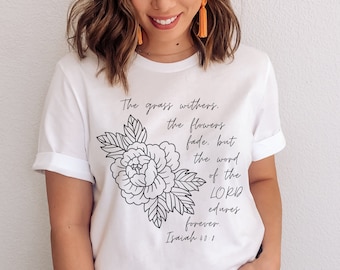 Isaiah 40:8 Shirt - Isaiah 40 8 Shirt - Religious Tee - Faith Tee - Christian Tee - Isaiah 40 8 T-Shirt - Isaiah 40 8 Tee - Isaiah 40 8