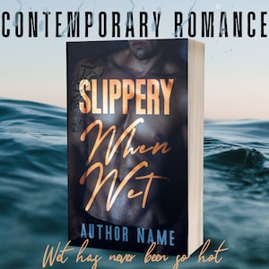 Contemporary Romance Premade Cover: Slippery When Wet