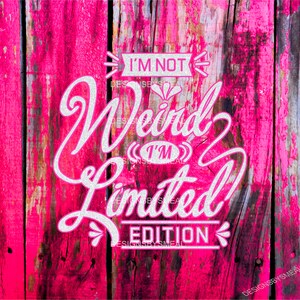 Ik ben niet raar ik ben Limited Edition Digital Sublimation Print Tumbler Wrap Coffee Mug Wrap SVG grappige citaten