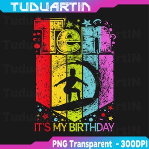 Kids 10th Birthday Boy Girl Ten 10 Year Old Surfing Birthday Surf Png, Comfort Colors Youth Birthday Png, 10th Birthday Gift Png Design