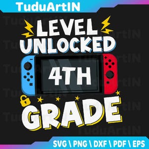 First Day Of 4th Grade Level Unlocked Game Back To School Svg, 4th Grade Level Unlocked Svg, Back to School Svg, Png, Eps, Instant Download