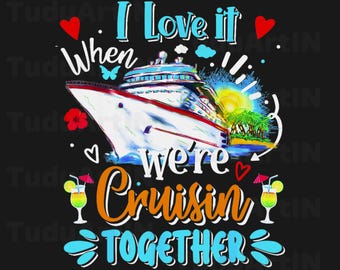 Me encanta cuando navegamos juntos, divertido amante de los cruceros PNG, Me encanta cuando navegamos juntos PNG, Pareja de cruceros PNG, Amante de los cruceros