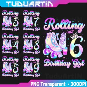 Pode incluir: Uma coleção de designs coloridos de patins com o texto "Rolling into" seguido pelos números 3 a 9, e "Birthday Girl". Os designs são em tons de rosa, roxo e azul, com um gráfico de coroa.