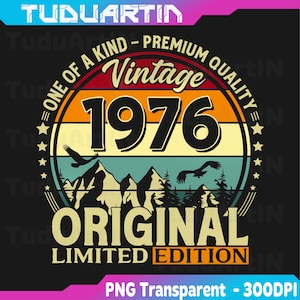 May include: A vintage-style graphic with the year 1976 in bold numbers. The design includes a mountain scene with eagles, the words "Vintage," "Original," and "Limited Edition." The design is set against a black background.