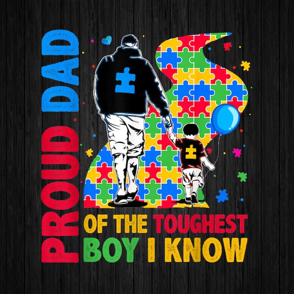 PNG ONLY Proud Dad Of The Toughest Boy Son Father Autism Awareness Png, Autism Awareness Png, Digital Download