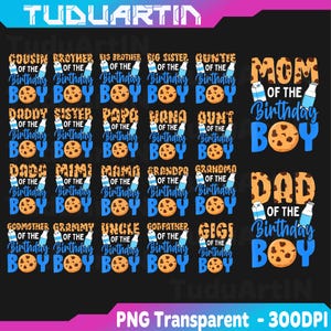 May include: A collection of blue and brown birthday-themed graphics with text. The text includes phrases like "Mom of the Birthday Boy," "Dad of the Birthday Boy," and other family member titles. A cookie and milk carton graphic is included.