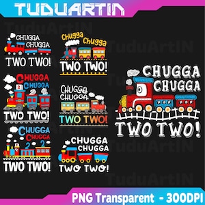 May include: A collection of colorful train graphics with the text "Chugga Chugga" and "Two Two!" in various designs. The trains are red, blue, yellow, and orange, with white accents. The background is black, and the text is white.