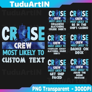 Most Likely To Matching Cruise Custom Text Png, Cruise Squad 2023 Png, Alaska Cruise Png, Cruise Vacation, Digital Download