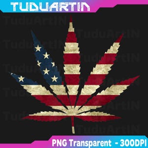 May include: A cannabis leaf design featuring the American flag. The leaf is divided into sections with red and white stripes and a blue area with white stars. The image includes the text "PNG Transparent - 300DPI".