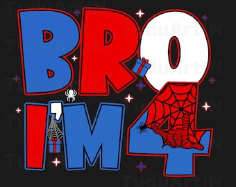 Bro I'm 4 Spider thema partij jongen verjaardag 4e jaar oude Svg, familie verjaardag Spider Svg, verjaardag Svg, png, dxf, eps, Instant Download