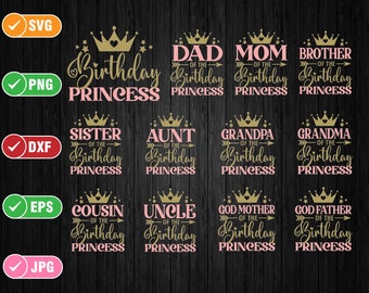 Birthday Princess Svg Bundle, Mom of the Birthday Princess Svg, Dad of the Birthday Princess, Birthday Party Svg, Matching Birthday Family