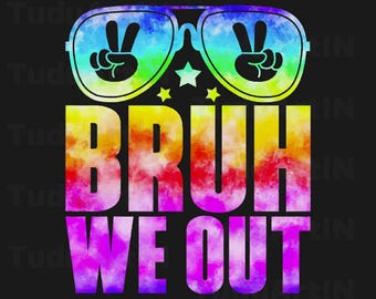 Bruh We Out Lindos Gafas de Sol Fin de Año Escolar Maestro Verano Png, Fin de Escuela Png, Vacaciones de Verano Png, Maestro Verano Png