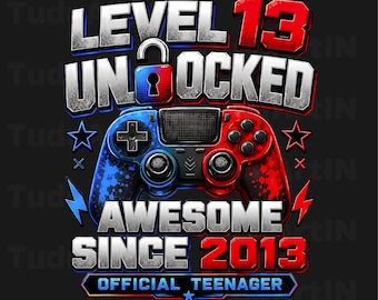 Level 13 Unlocked Awesome Since 2013 13th Birthday Gaming Png, 13th Birthday Gaming Png, Level 13 Unlocked Png, Gamer 13th Birthday Png,