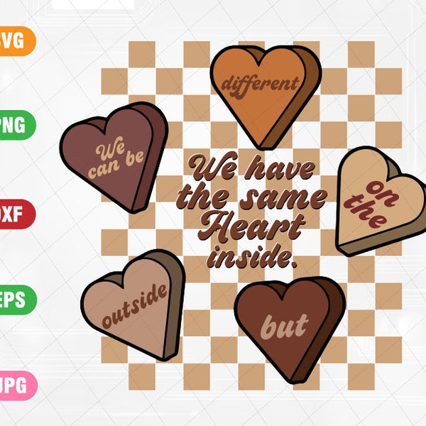 We Have The Same Heart Inside Svg, Black History Month Valentine's Svg, Valentine’s Day Sublimation Digital Design Download