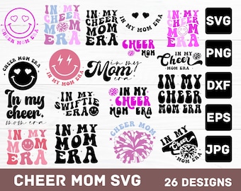 In My Cheer Mom Era SVG, Cheer Mom Svg, Cheer Mama Svg, Cheer Mom Era Svg, Cheer Mom Shirt Svg, Cheerleading Svg, Cheerleader Svg,Trendy Svg