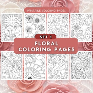 May include: Set of eight printable floral coloring pages. Each page features a different intricate design of flowers and leaves. The pages are black and white and ready to be colored.