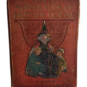 RARE Antique Illustrated Stoke’s Mother Goose Nursery Rhyme Children’s Book from 1914