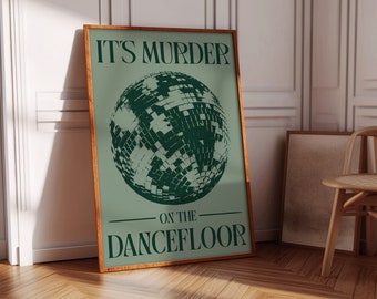 „It’s Murder on the Dancefloor“ Retro-Disco-Kugel-Wanddruck | Grüne Disco-Druck-Zitat-Vibe-Wandkunst | funky retro digitaler Download-Wanddruck