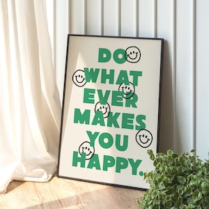 Do Whatever Makes You Happy wall print | cream black and green smiley face print motivational retro wall art | Digital download wall print