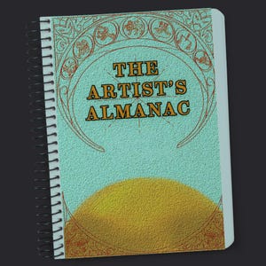 The Artist's Almanac - Open-Dated Planner/Workbook/Journal