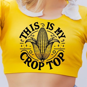 This Is My Crop Top SVG, Corn Svg, Husk Cutting, Farmer Svg, Coutry Girl Svg, Crops Svg, Country Svg, Funny Crop Svg, Crop Top Png, Crop Top
