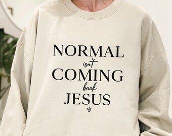 Lo normal no vuelve Jesús es svg, Jesús amor svg, religioso svg, cristiano svg, Jesús svg, fe svg, escritura svg, cita bíblica svg