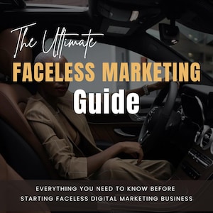 The Ultimate Faceless Marketing Guide | Editable Canva eBook | Digital Download