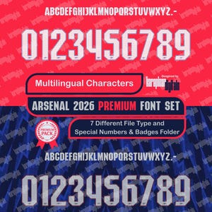 May include: A digital design featuring the alphabet and numbers in a sports jersey style. The design includes the text "ARSENAL 2026 PREMIUM FONT SET" and "Multilingual Characters". The background is red and blue with a repeating pattern.