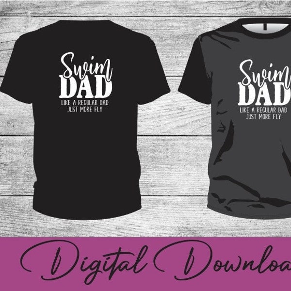Swim DAD Like a normal Dad just more Fly_Digital