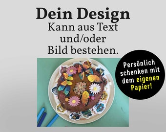 DEIN Design * Deine Vorlage * kreatives Papier * für jeden Anlass * von XS bis XXL - bis 5 Meter * Deine Bilder oder Logo * Deine Texte