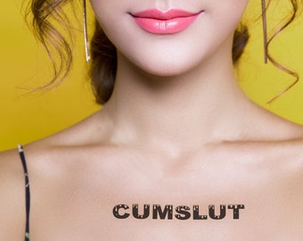Cumslut Temporary Tattoo, Kinky Bold Black Text