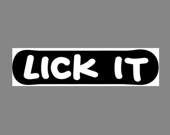 May include: A rectangular sticker with rounded corners featuring a black background and the white text LICK IT in a bold, rounded, sans-serif font. The design is centred and presents a high-contrast graphic element with clean, smooth edges.