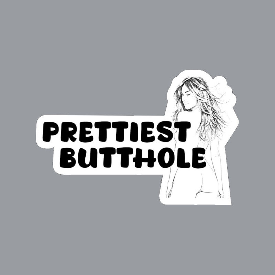 PRETTIEST BUTTHOLE, Hot Sexy Naughty Tattoo in Black. Do You Dare to