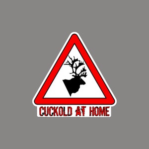 CUCKOLD ZU HAUSE, lustiges heißes freches temporäres Tattoo in Farbe, Verkehrsschild Stil.