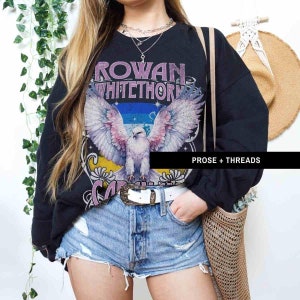 Throne Of Glass Rowan Whitethorn Sweatshirt Sarah J Maas Merch TOG Booktok Merch Sarah J Maas Bookstagram Manon Blackbeak Booktok Shirt TOG