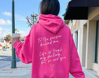 Dear Person Behind Me Hoodie Inspiration Quote Mental Health Matters Sweatshirt Positive Quote Clothing Back Design Aesthetic Sweatshirt