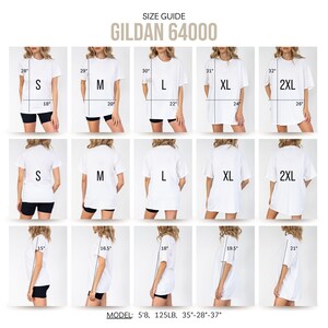 May include: Size chart for Gildan 64000 t-shirts, showing measurements in inches for sizes S, M, L, XL, and 2XL. A model is wearing each size to demonstrate fit.